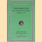 De Causis Plantarum III: Books V-VI door Theophrastus