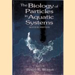 The Biology of Particles in Aquatic Systems - Second Edition door Roger S. Wotton