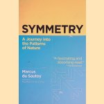 Symmetry: A Journey into the Patterns of Nature door Marcus du Sautoy