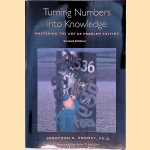 Turning Numbers Into Knowledge: Mastering the Art of Problem Solving door Jonathan G. Koomey