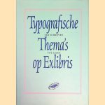 Typografische Thema's op Exlibris: Van schrijver tot lezer door Aad Vervoorn e.a.