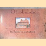 Otrobanda: Het Verhaal van een Stadswijk door Ren&eacute; A. R&ouml;mer