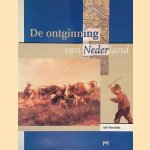 De ontginning van Nederland: Het ontstaan van de agrarische cultuurlandschappen in Nederland door Sjef Hendrikx