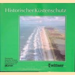 Historischer K&uuml;stenschutz: Deichbau, Inselschutz und Binnenentw&auml;sserung an Nord- und Ostsee door Johann Kramer e.a.