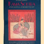 De ge&iuml;llustreerde Kama Soetra: Ananga-Ranga, De welriekende tuin: de klassieke oosterse teksten over de liefde door Charles Fowkes