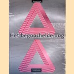 Het begoochelde oog. Optische illusies door Bruno Ernst