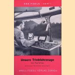 Unsere Triebfahrzeuge door Paul Winter