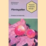 Plantegallen: Ontstaan en herkenning door Rolf Beiderbeck e.a.