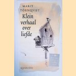 Klein verhaal over liefde door Marit Tornqvist