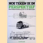 Hoe teken ik in perspektief: eenvoudige handleiding met ca. 150 tekeningen door Felix Lorenzi