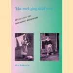 Het werk ging altijd voor: uit het leven van vrouwen in Brederwiede door H. A. Stalknecht