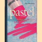Pastel: handboek voor de beginnende en gevorderde kunstenaar
Claire Waite Brown
€ 12,50 Pastel: handboek voor de beginnende en gevorderde kunstenaar
Claire Waite Brown
€ 12,50