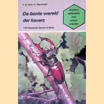 De bonte wereld der kevers: 120 Inheemse kevers in kleur door K.W. Harde e.a.
