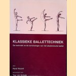 Klassieke ballettechniek: de techniek en de terminologie van het akademische ballet door Ren&eacute; Vincent
