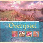 Kop van Overijssel: verrassend natuurlijk door Joop Janssen e.a.