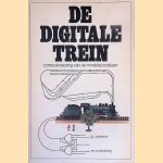 De digitale trein: computerisering van de modelspoorbaan door G.J. Platerink
