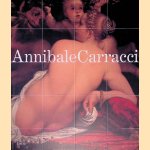 Annibale Carracci door Daniele Benati e.a.