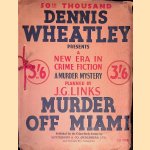 Dennis Wheatley presents a new era in crime fiction: a murder mystery planned by J.G. Links: Murder off Miami door Dennis Wheatley