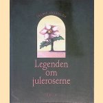 Legenden om juleroserne door Selma Lagerl&ouml;f