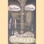 	What Happens in Hamlet door Wilson Dover