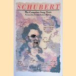Schubert: The Complete Song Texts: Texts of the Lieder and Italian Songs, with English Translations door Franz Schubert