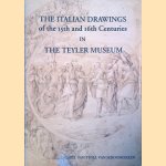 The Italian Drawings of the Fifteenth and Sixteenth Centuries in the Teyler Museum door Carel van Tuyll van Serooskerken