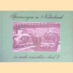 Spoorwegen in Nederland in oude ansichten deel 2 door H.G. Hesselink