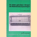 De stalen getrokken rijtuigen der Nederlandse Spoorwegen (Deel 8) door N.J. van Wijck Jurriaanse