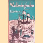 Waddenlegenden door Henk de Weerd