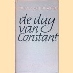 De dag van constant: een Haagse roman *GESIGNEERD* door Johan van der Woude