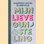 Mijn lieve gunsteling
Marieke Lucas Rijneveld
&euro;&nbsp;8,00