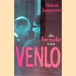 De bende van Venlo door Valerie Lempereur