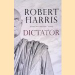 Dictator door Robert Harris