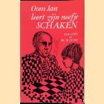 Oom Jan leert zijn neefje schaken door Albert Loon e.a.