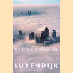Dit kan niet waar zijn. Onder bankiers
Joris Luyendijk
&euro;&nbsp;5,00