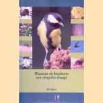 Waarom de koolmees een stropdas draagt en andere verhalen over dieren en planten in en om het huis door Els Baars