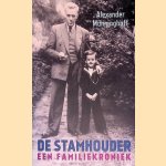 De stamhouder: een familiekroniek door Alexander M&uuml;nninghoff