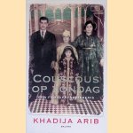 Couscous op zondag: een familiegeschiedenis door Khadija Arib