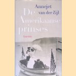 De Amerikaanse prinses door Annejet van der Zijl