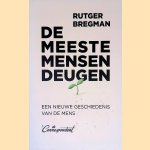 De meeste mensen deugen: een nieuwe geschiedenis van de mens
Rutger Bregman
&euro;&nbsp;8,00