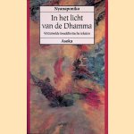 In het licht van de Dhamma: verzamelde boeddhistische teksten door Nyanaponika Thera