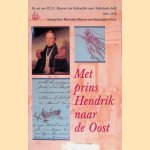 Met Prins Hendrik naar de Oost: De reis van W.J.C. Huyssen van Kattendijke naar Nederlands-Indie 1836-1838
Katrientje Huyssen van Kattendijke-Frank
&euro;&nbsp;10,00