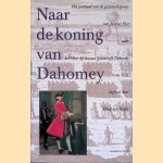 Naar de koning van Dahomey: Het journaal van de gezantschapsreis van Jacobus Elet naar het West-Afrikaanse koninkrijk Dahomey in 1733
Henk den Heijer
&euro;&nbsp;8,00