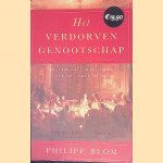 Het verdorven genootschap: de vergeten radicalen van de verlichting door Philipp Blom