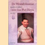 De Westafrikaanse reis van Piet Heyn 1624-1625 door K. Ratelband