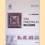 Villa Mussolini: una finestra su Riccione door Nives Concolino e.a.