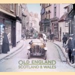 Old England: Scotland & Wales door J&uuml;rgen Sorges