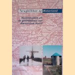 Terugblikken op Waterland: Hoofdstukken uit de geschiedenis van Amsterdam-Noord door Gerrit van Zeggelaar e.a.