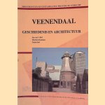 Veenendaal: geschiedenis en Architectuur door Jan van 't Hof e.a.