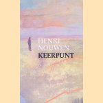 Keerpunt: Op weg naar de Ark Dagboeknotities door Henry Nouwen